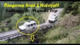 Trip Rothang To Kullu, manali, Himachal (Beautiful view, Waterfall &  Dangerous Road) 2017