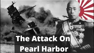 The Attack On Pearl Harbor - Pacific Theather of WW2 (Short History Explanation)