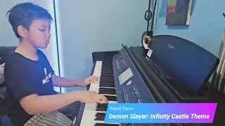 Demon Slayer: Infinity Castle Theme | Piano Cover by 10 Year Old Boy