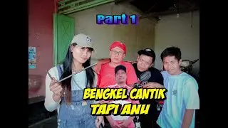 Bengkel Cantik Tapi Anu... 🤣 🤣🤣  (Part 1) Film Pendek Lucu Jawa.✔️