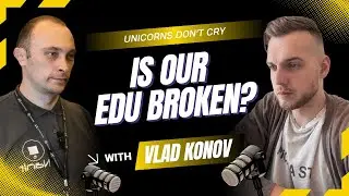 Our education is broken? Vlad Konov, robotics entrepreneur