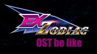 Listening to Ex Zodiac OST be like