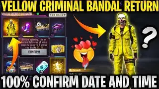Yellow Criminal Bundle Return | Criminal Bundle Return In Free Fire | Yellow Criminal Bundle Ff