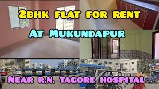 2bhk flat for rent at Mukundapur, near R.N.Tagore hospital.