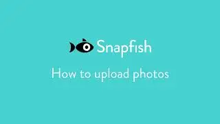How To Upload Photos To Snapfish From Your PC