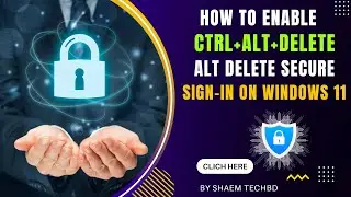 How to Enable CTRL+Alt+Del Secure Sign in Windows 11/10 [Tutorial]