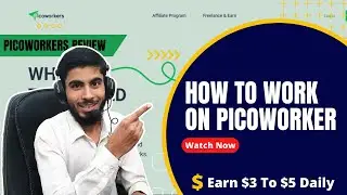 How to work on Picoworkers and how withdrawal | Review