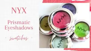 NYX Prismatic Eyeshadows | Swatches