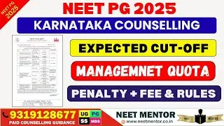 NEET PG 2025 🔥 Karnataka State Counselling/ Expected Cut Off Rank Fee & Penalty Rules Explained 