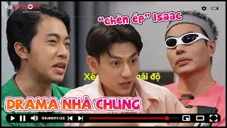 Bữa ăn drama nhất nhà chung: Cris Phan - Dương Lâm hùa nhau chèn ép, đấu tố Isaac