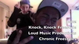 Juice - Knock, Knock Freestyle