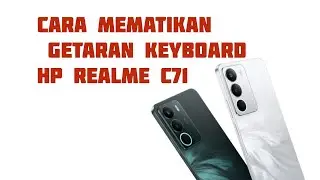 Cara mematikan getaran keyboard hp realme C71