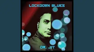 LOCKDOWN BLUES