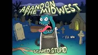 Abandon The Midwest Hell Scared Stupid