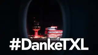 DankeTXL - Abschied vom Berliner Flughafen Tegel