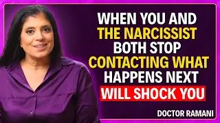 WHEN YOU AND THE NARCISSIST BOTH STOP CONTACTING — WHAT HAPPENS NEXT WILL SHOCK YOU | DR. RAMANI