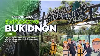Dahilayan Adventure Park, Bukidnon + Cagayan De Oro - Byahe ni Pards