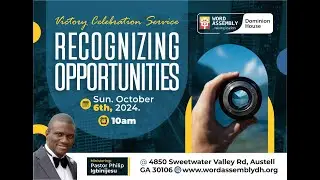 Recognizing Opportunities by Pastor Philip Igbinijesu