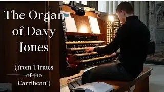 The Organ of Davy Jones (from 'Pirates of the Caribbean') - FULL ORGAN PIECE
