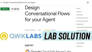 Design Conversational Flows For Your Agent Solution | Qwiklabs [GSP791] | Google Cloud Platform