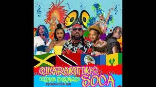 2021 Soca Mix (Quarantine Vibe) by King Dread {Federation 501}
