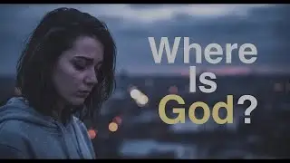 Feeling Abandoned by God &ndash; Why Faith Can Feel So Lonely