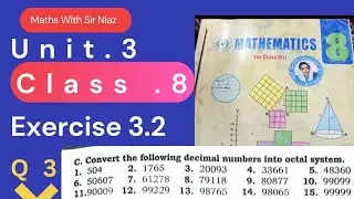 Class 8 unit 3 exercise 3.2 C.Convert the following decimal numbers into octal system