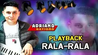 RALA-RALA / TBT ADRIANO BATIDÃO O REI DA NOITE / PLAYBACK