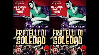 FRATELLI DI SOLEDAD - Je Vous Salue Ninì