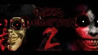 Mind of a little girl. Dark Deception ost chase mashup.
