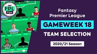 FPL GW18: TEAM SELECTION | Free Hit Chip Active! | Gameweek 18 | Fantasy Premier League Tips 2020/21