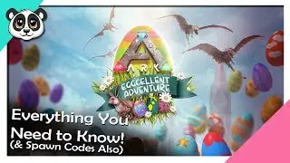 ARK: Eggcellent Adventure | Everything you need to know! (Spawn Codes Also)