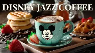 Soft Disney Jazz | Jazz Coffee Instrumental | Cozy BGM for Studying & Working