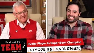 Ep. 5 | Rugby Player to Super Bowl Champion with Nate Ebner