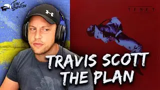 Travis Scott - The Plan (From The Movie TENET) - REACTION!!!