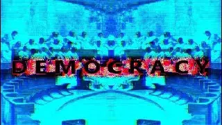D E M O C R A C Y