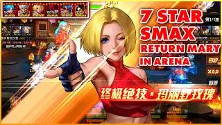 ✦ KOF 98 UM OL ✦ 7 Star SMax Return Mary With 128M Team - Dominating In Arena | CN Version [再临&middot;玛丽 ]