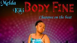 Melda Kiki - BODY FINE[TRACK NO.2]
