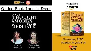 Book Launch Event : And I Thought Only Monks Could Meditate