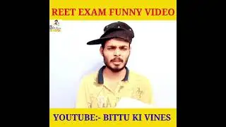 REET EXAM FUNNY VIDEO 2021 // BITTU KI VINES //COMEDY VIDEO #reet #reetexam #reet2021