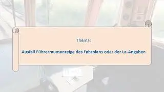 Ausfall F&uuml;hrerraumanzeige Fahrplan