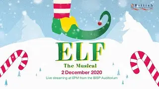 Elf the Musical 2020 Dec 2 performance at BISP