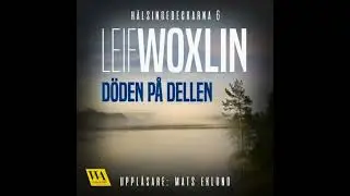 D&ouml;den p&aring; Dellen - Leif Woxlin