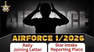 Airforce 1/2026 Reporting Kahane Karna | Rally Joining Letter | Travel Refund Update