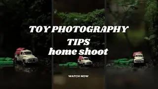 Miniature Toy photography tips in home