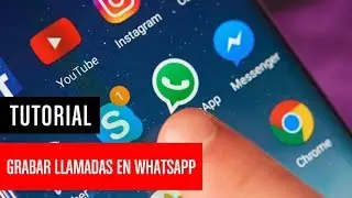 C&oacute;mo grabar llamadas de WhatsApp