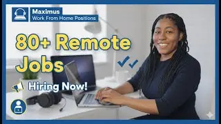 Вакансии в Maximus Remote Jobs уже открыты! Более 80 вакансий для работы из дома
