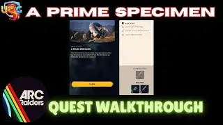 A Prime Specimen ARC Raiders Quest Walkthrough