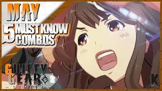 5 Must Know May Combos for Guilty Gear Strive