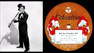 WILL YOU REMEMBER ME? Ted Lewis And His Band levytti New Yorkissa 9.1.1925